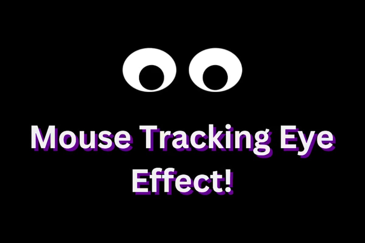 Mouse Tracking Eye Effect With JavaScript